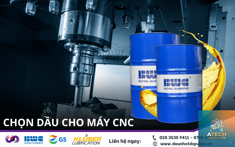 cách chọn dầu bôi trơn máy cnc