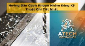 cách khoan lỗ trên thanh nhôm định hình