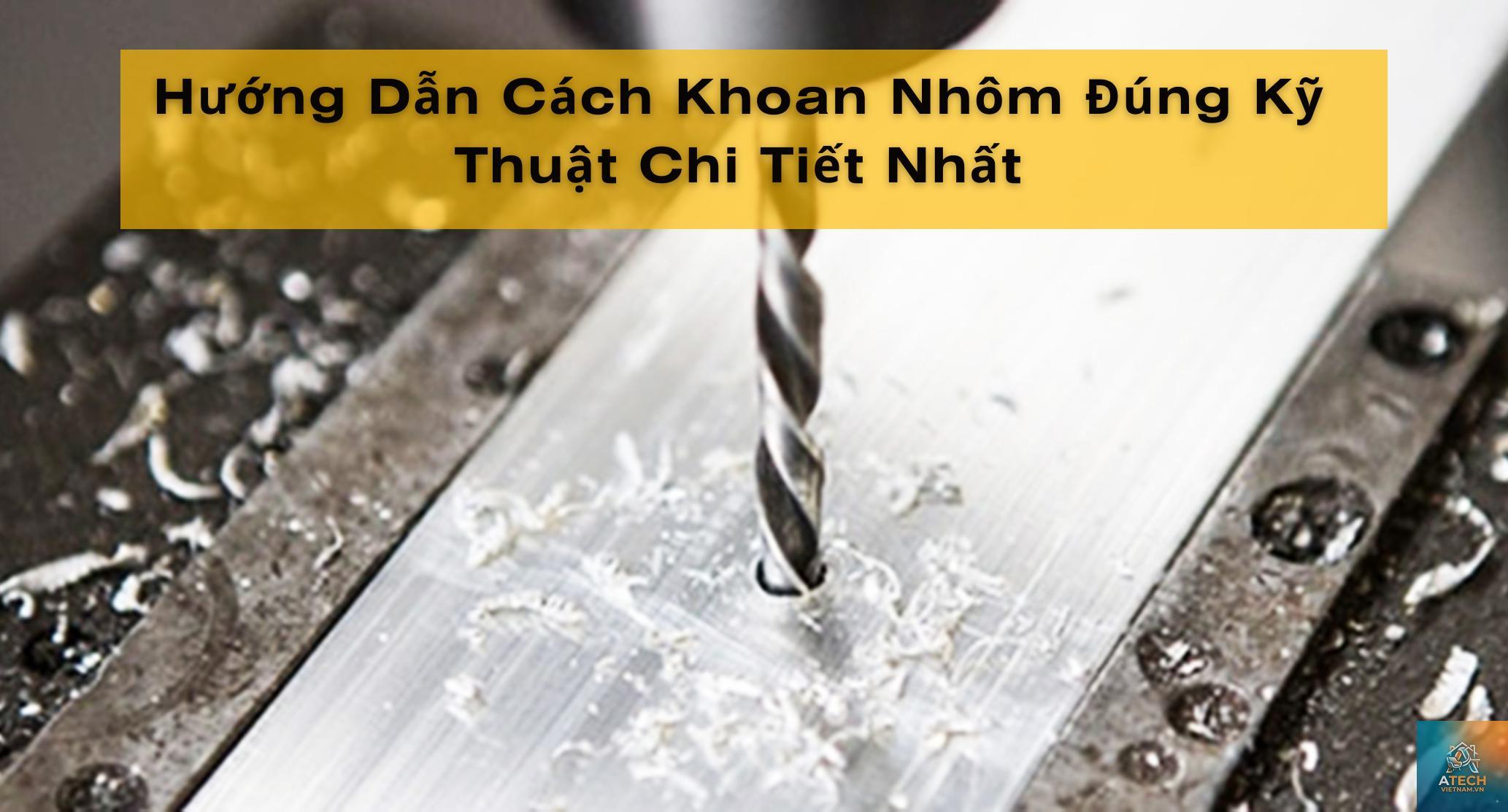 cách khoan nhôm định hình - Hình 2