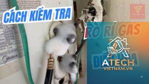 cách kiểm tra rò rỉ gas