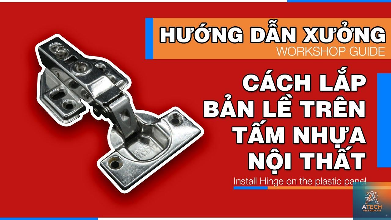 cách lắp bản lề nhựa - Hình 1