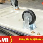 Hướng dẫn cách lắp bánh xe đẩy chi tiết từ A-Z cho người mới bắt đầu cách lắp bánh xe đẩy