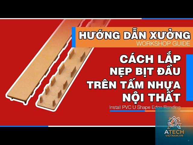 cách lắp nẹp nhựa bit rãnh - Hình 3