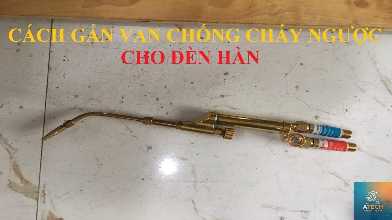 cách lắp van chống cháy ngược - Hình 1