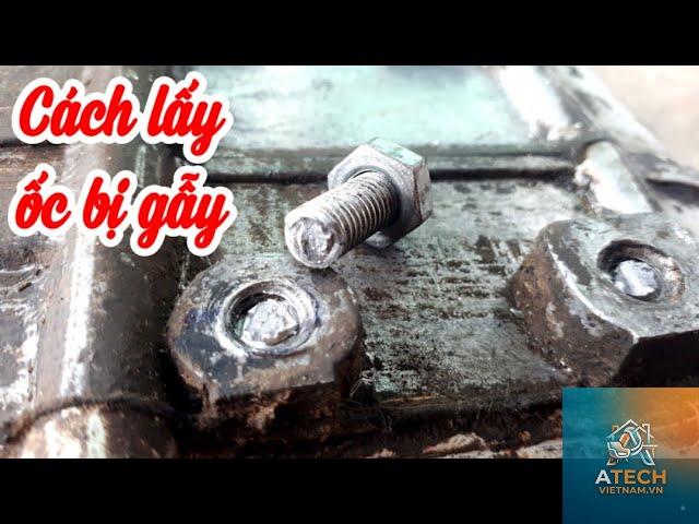 cách lấy ốc bị gãy - Hình 2