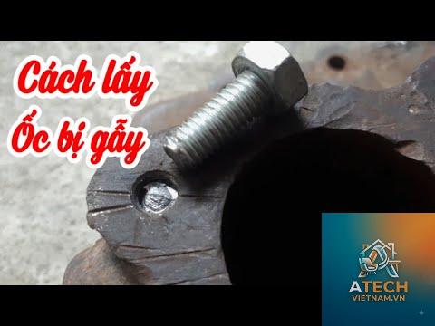 cách lấy ốc bị gãy trong lỗ