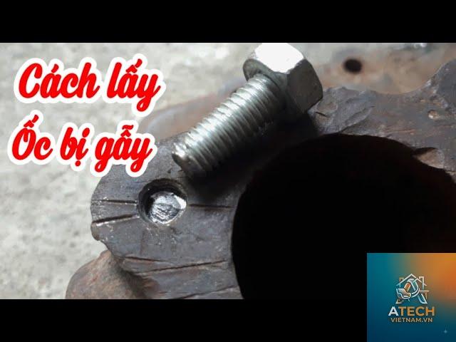 cách lấy ốc bị gãy