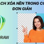 Hướng dẫn chi tiết cách tách nền trong Corel từ cơ bản đến chuyên nghiệp