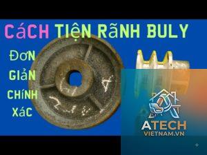 cách tiện puly nhôm