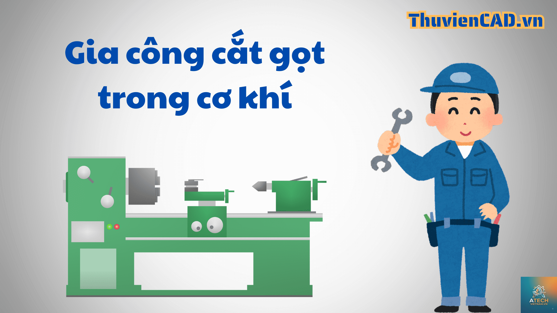 kiến thức cơ bản về gia công cơ khí - Hình 3