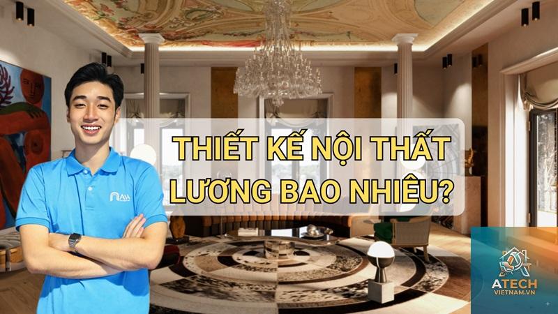 ngành thiết kế nội thất lương bao nhiêu - Hình 4