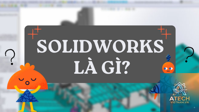solidworks là gì - Hình 2