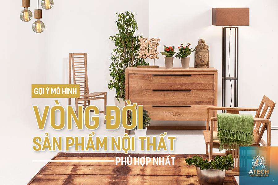 vòng đời sản phẩm nội thất