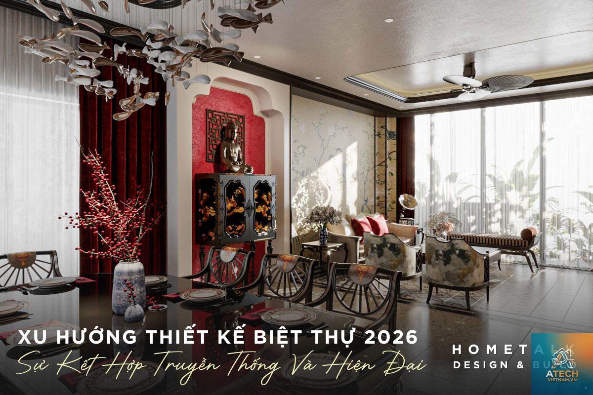 xu hướng thiết kế nội thất biệt thự 2026 - Hình 5